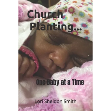 Church Planting- One Baby at a Time