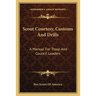 Scout Courtesy, Customs And Drills: A Manual For Troop And Council Leaders
