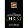 The Incomparable Christ