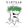 Dirtbag: A Strange Tale