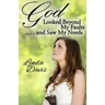 God Looked Beyond My Faults and Saw My Needs