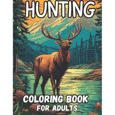 hunting coloring book for adults: 60 stunning coloring pages wolf, bear, elk, deer, turkey, rabbit, goose and much more relaxation and stress relief,