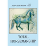 Total Horsemanship: A recipe for riding in absolute balance