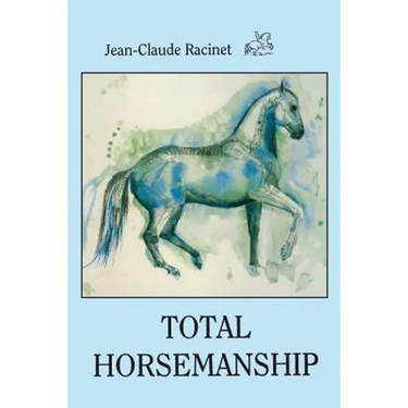 Total Horsemanship: A recipe for riding in absolute balance