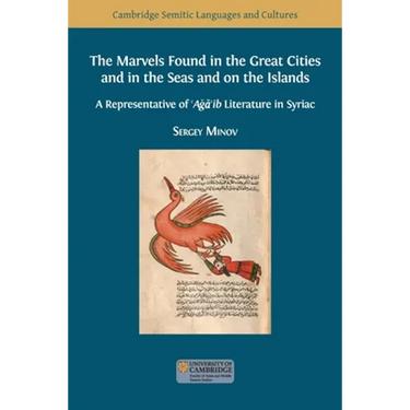 The Marvels Found in the Great Cities and in the Seas and on the Islands: A Representative of 'Aǧā'ib Literature in Syriac