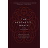 The Aesthetic Brain: How We Evolved to Desire Beauty and Enjoy Art