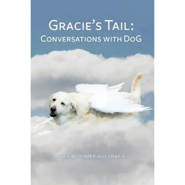 Gracie's Tail: Conversations With DoG