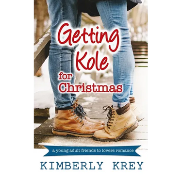 Getting Kole for Christmas: A Young Adult Novella