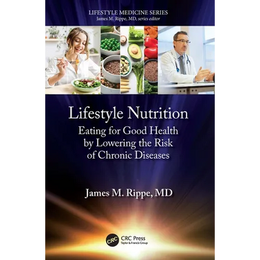 Lifestyle Nutrition: Eating for Good Health by Lowering the Risk of Chronic Diseases