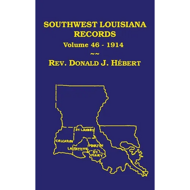 Southwest Louisiana Records Volume 46(XLVI), 1914
