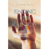 Finding the Rainbow: The Other Side of a Cancer Journey