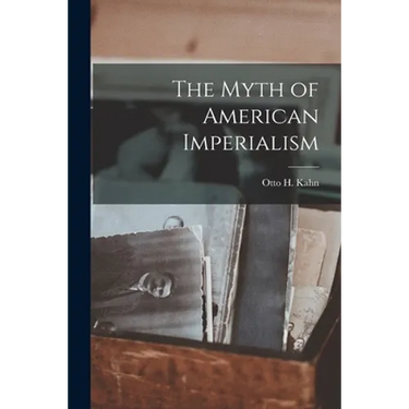 The Myth of American Imperialism