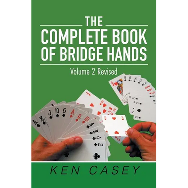 The Complete Book of Bridge Hands: Volume 2 Second Edition 2019
