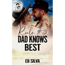 Rule #3 Dad Knows Best: A Sweet, Small-Town Cowboy Romance