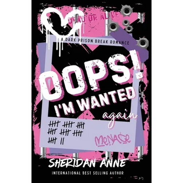 Oops! I'm Wanted Again: A Dark Prison Break Rom Com