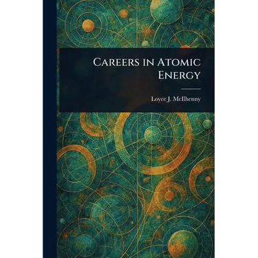 Careers in Atomic Energy