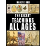 The Secret Teachings of All Ages