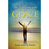 Grace The Real Good News of the Gospel