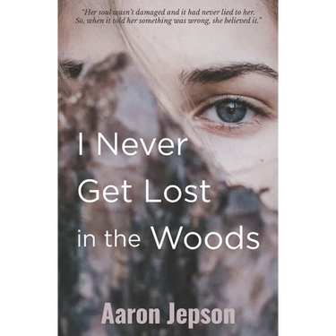 I Never Get Lost in the Woods