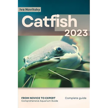 Catfish: From Novice to Expert. Comprehensive Aquarium Fish Guide