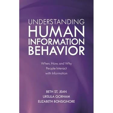 Understanding Human Information Behavior: When, How, and Why People Interact with Information
