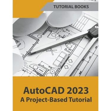 AutoCAD 2023 A Project-Based Tutorial