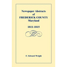 Newspaper Abstracts of Frederick County, Maryland, 1811-1815
