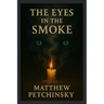 The Eyes in the Smoke