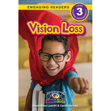 Vision Loss: Understand Your Mind and Body (Engaging Readers, Level 3)