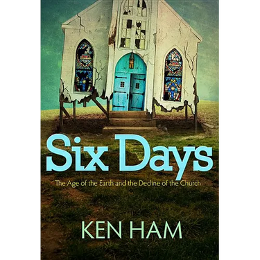 Six Days: The Age of the Earth and the Decline of the Church