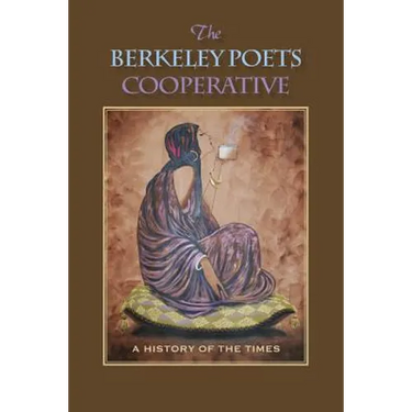 The Berkeley Poets Cooperative: A History of the Times