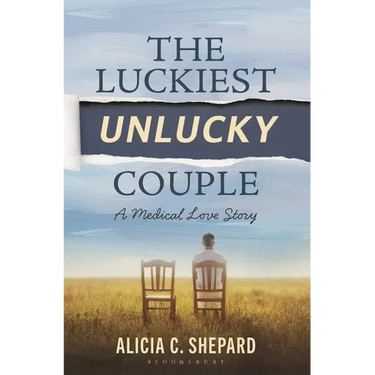 The Luckiest Unlucky Couple: A Medical Love Story