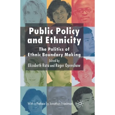 Public Policy and Ethnicity: The Politics of Ethnic Boundary Making