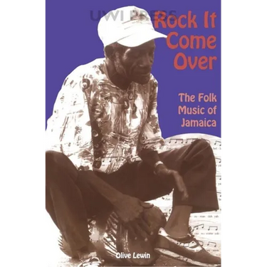 Rock It Come Over: The Folk Music of Jamaica