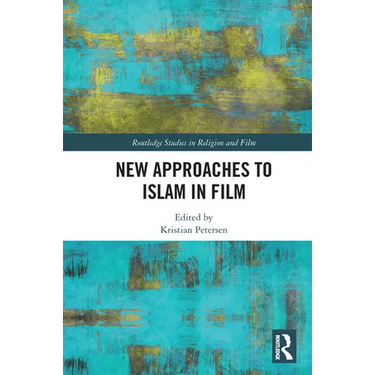 New Approaches to Islam in Film