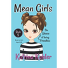 MEAN GIRLS - Book 5: The Silence of Being Friendless