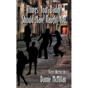 Things Your Daddy Should Have Taught You