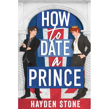 How to Date a Prince: An Enemies to Lovers MM Queer Romance