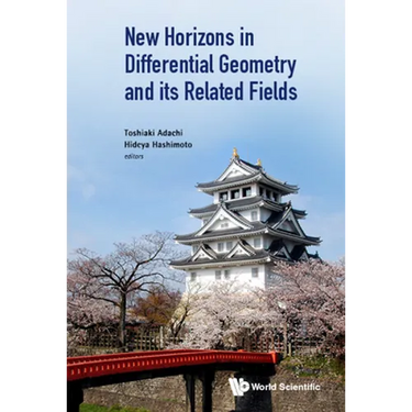 New Horizons in Differential Geometry and Its Related Fields