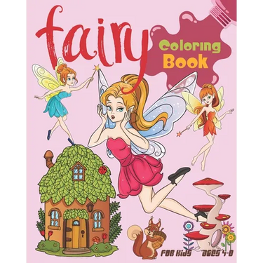 Fairy Coloring Book For Kids Ages 4-8: Cute Fairy Coloring Book Featuring Magical Fairies, Woodland Creatures, And More