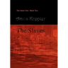 The Slaves