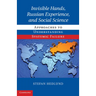 Invisible Hands, Russian Experience, and Social Science: Approaches to Understanding Systemic Failure