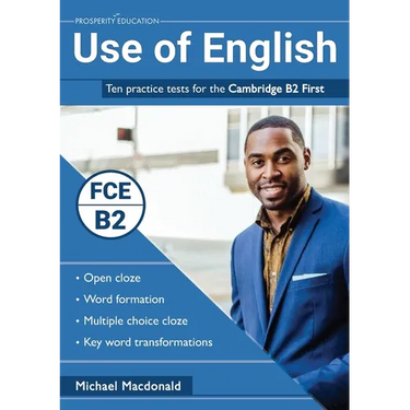 Use of English: Ten practice tests for the Cambridge B2 First