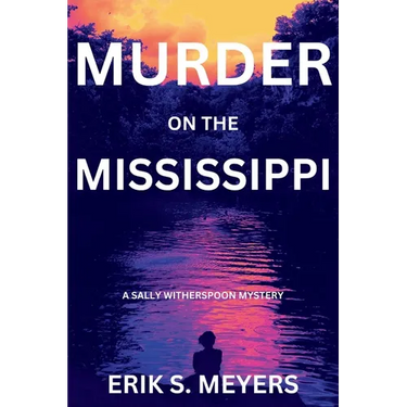 Murder on the Mississippi: A Sally Witherspoon Mystery