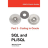 Oracle Quick Guides Part 3 - Coding in Oracle SQL and PL/SQL