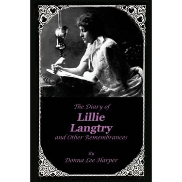 The Diary of Lillie Langtry: And Other Remembrances