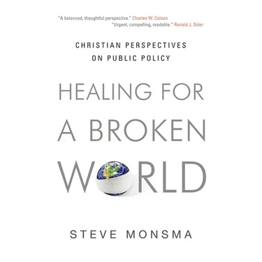 Healing for a Broken World: Christian Perspectives on Public Policy