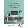 The Essential Job Search Guide for Students: Step-by-step advice for CVs, applications, interviews, networking, and landing your first job