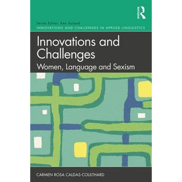 Innovations and Challenges: Women, Language and Sexism