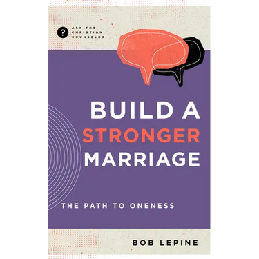 Build a Stronger Marriage: The Path to Oneness